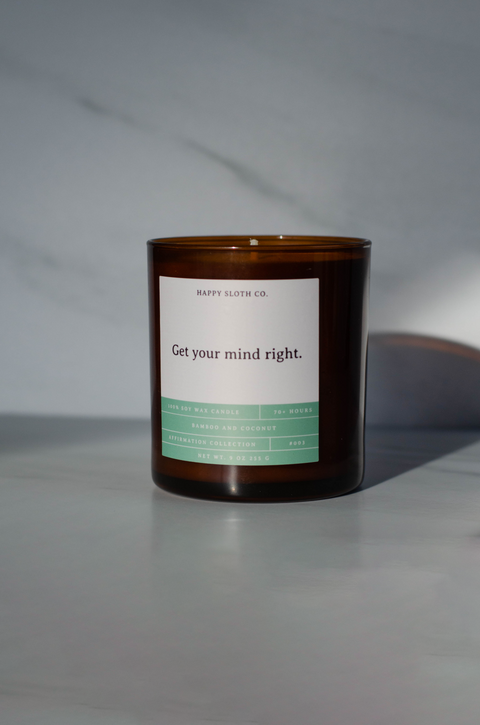 Get Your Mind Right Soy Candle