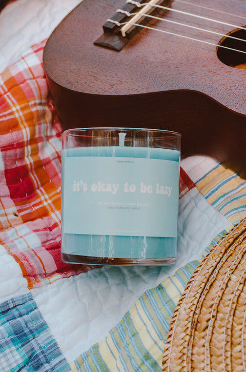 It's Okay To Be Lazy Soy Candle