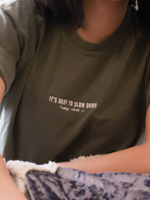 It's Okay To Slow Down Tee